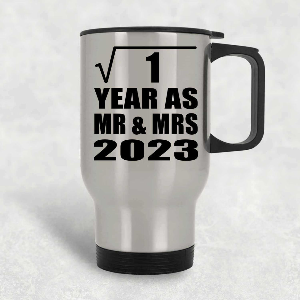 1st Anniversary Square Root of 1 Year As Mr & Mrs 2023 - Silver Travel Mug
