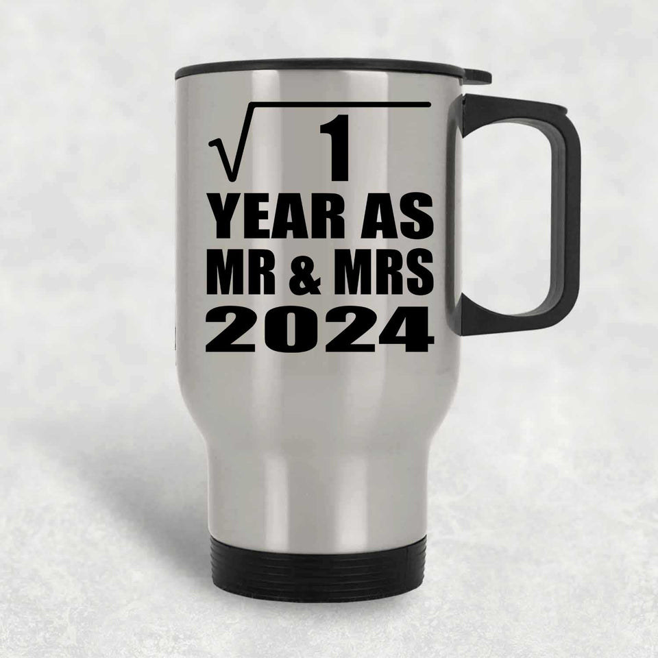 1st Anniversary Square Root of 1 Year As Mr & Mrs 2024 - Silver Travel Mug