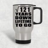 11th Anniversary Square Root of 121 Years Lifetime To Go - Silver Travel Mug