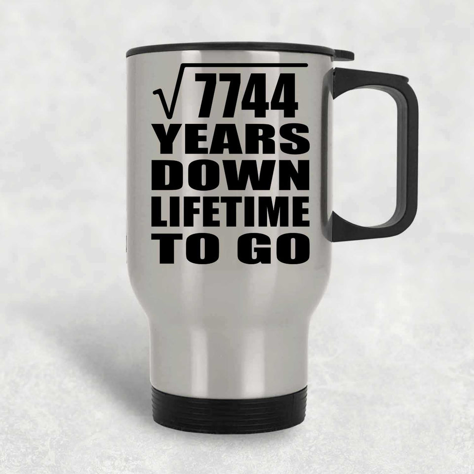 88th Anniversary Square Root of 7744 Years Lifetime To Go - Silver Travel Mug