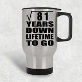 9th Anniversary Square Root of 81 Years Lifetime To Go - Silver Travel Mug