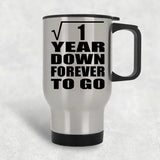 1st Anniversary Square Root of 1 Year Down Forever To Go - Silver Travel Mug