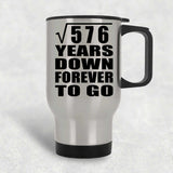 24th Anniversary Square Root of 576 Years Down Forever To Go - Silver Travel Mug
