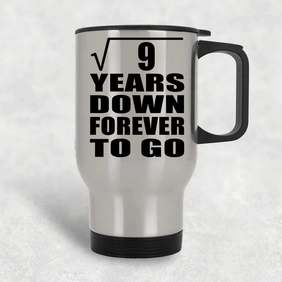 3rd Anniversary Square Root of 9 Years Down Forever To Go - Silver Travel Mug