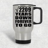 47th Anniversary Square Root of 2209 Years Down Forever To Go - Silver Travel Mug