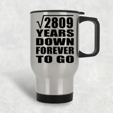 53rd Anniversary Square Root of 2809 Years Down Forever To Go - Silver Travel Mug