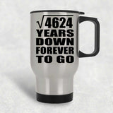 68th Anniversary Square Root of 4624 Years Down Forever To Go - Silver Travel Mug