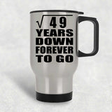 7th Anniversary Square Root of 49 Years Down Forever To Go - Silver Travel Mug