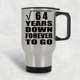 8th Anniversary Square Root of 64 Years Down Forever To Go - Silver Travel Mug