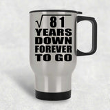 9th Anniversary Square Root of 81 Years Down Forever To Go - Silver Travel Mug