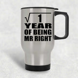 1st Anniversary Square Root of 1 Year of Being Mr Right - Silver Travel Mug