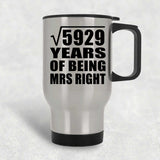 77th Anniversary Square Root of 5929 Years of Being Mrs Right - Silver Travel Mug