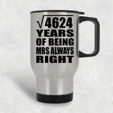 68th Anniversary Square Root of 4624 Years Mrs Always Right - Silver Travel Mug