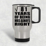 9th Anniversary Square Root of 81 Years Mrs Always Right - Silver Travel Mug