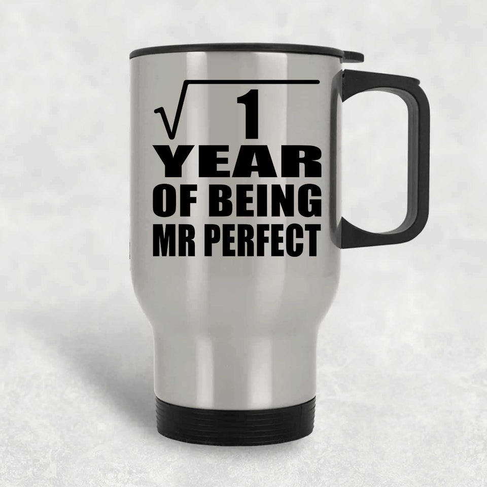 1st Anniversary Square Root of 1 Year of Mr Perfect - Silver Travel Mug