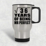 6th Anniversary Square Root of 36 Years of Mr Perfect - Silver Travel Mug