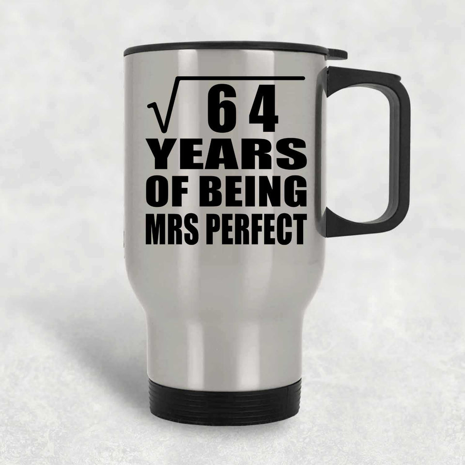 8th Anniversary Square Root of 64 Years of Mrs Perfect - Silver Travel Mug