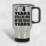 2nd Anniversary Square Root of 4 Years Still In Love - Silver Travel Mug