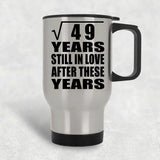 7th Anniversary Square Root of 49 Years Still In Love - Silver Travel Mug