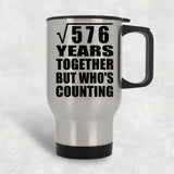 24th Anniversary Square Root of 576 Years Who's Counting - Silver Travel Mug