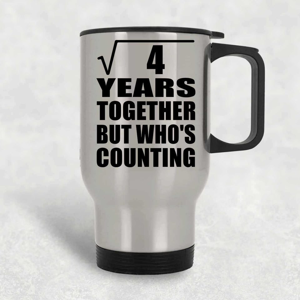 2nd Anniversary Square Root of 4 Years Who's Counting - Silver Travel Mug