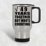 7th Anniversary Square Root of 49 Years Who's Counting - Silver Travel Mug