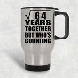 8th Anniversary Square Root of 64 Years Who's Counting - Silver Travel Mug