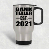 Bank Teller Established EST. 2021 - Silver Travel Mug