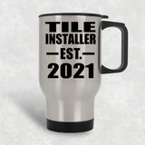 Tile Installer Established EST. 2021 - Silver Travel Mug