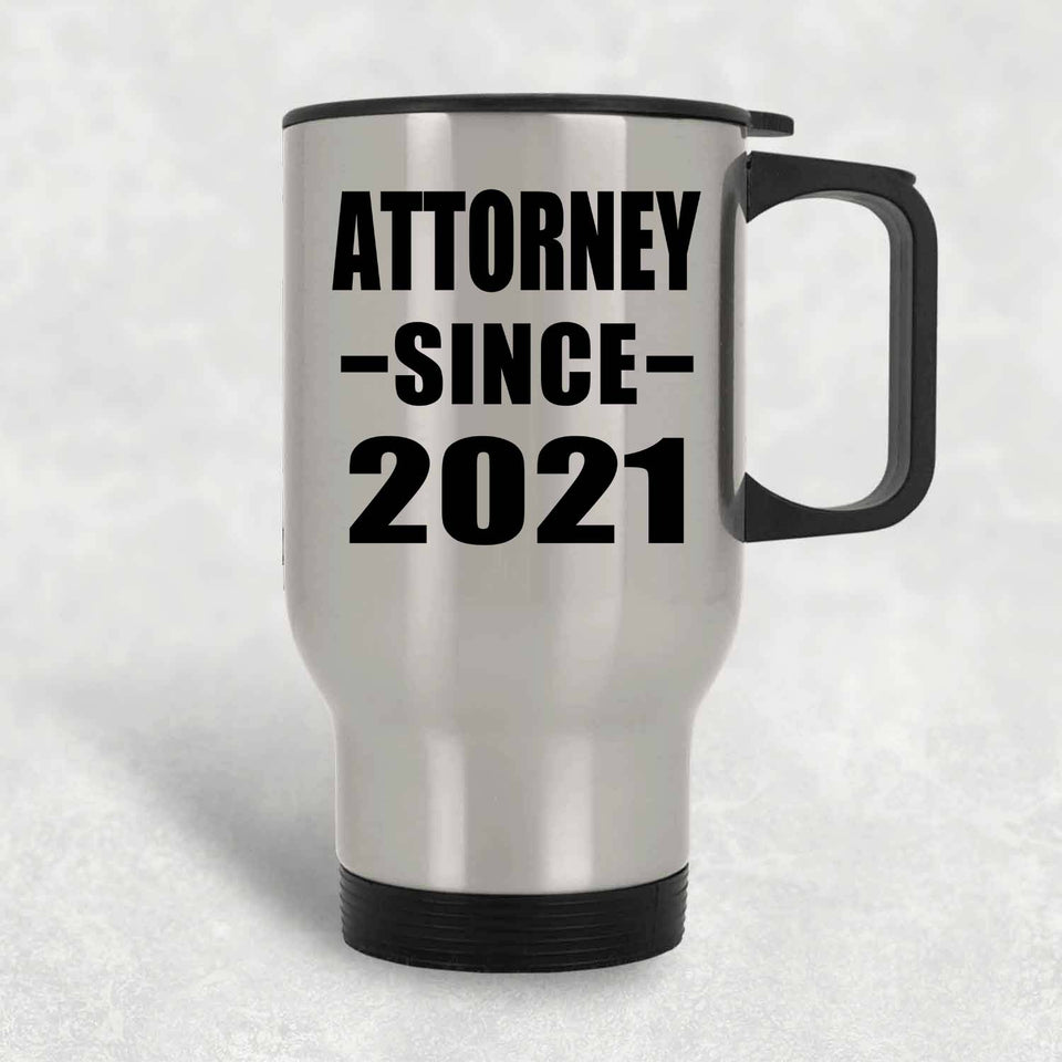 Attorney Since 2021 - Silver Travel Mug