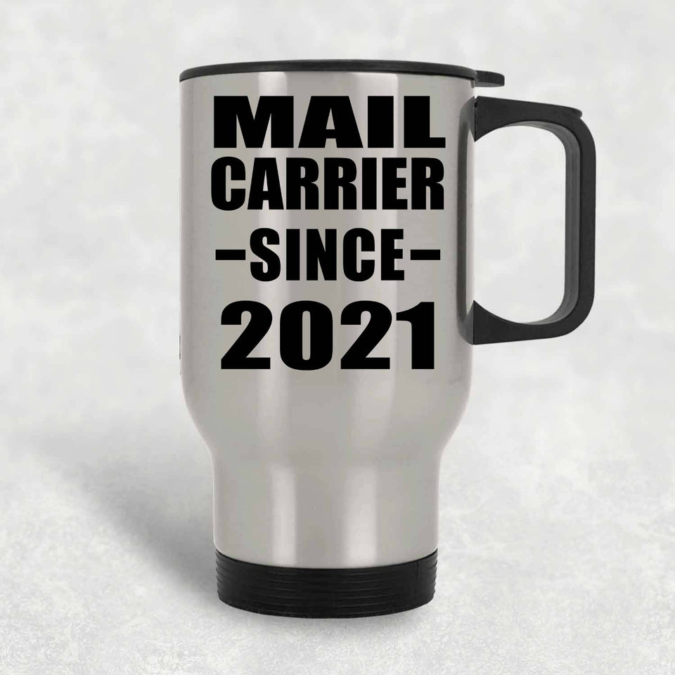 Mail Carrier Since 2021 - Silver Travel Mug