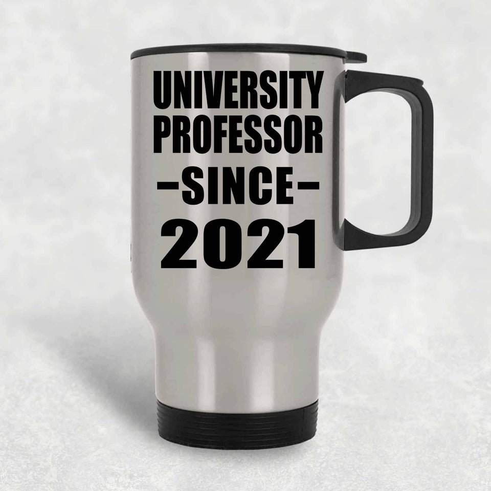 University Professor Since 2021 - Silver Travel Mug