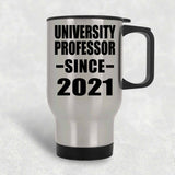 University Professor Since 2021 - Silver Travel Mug
