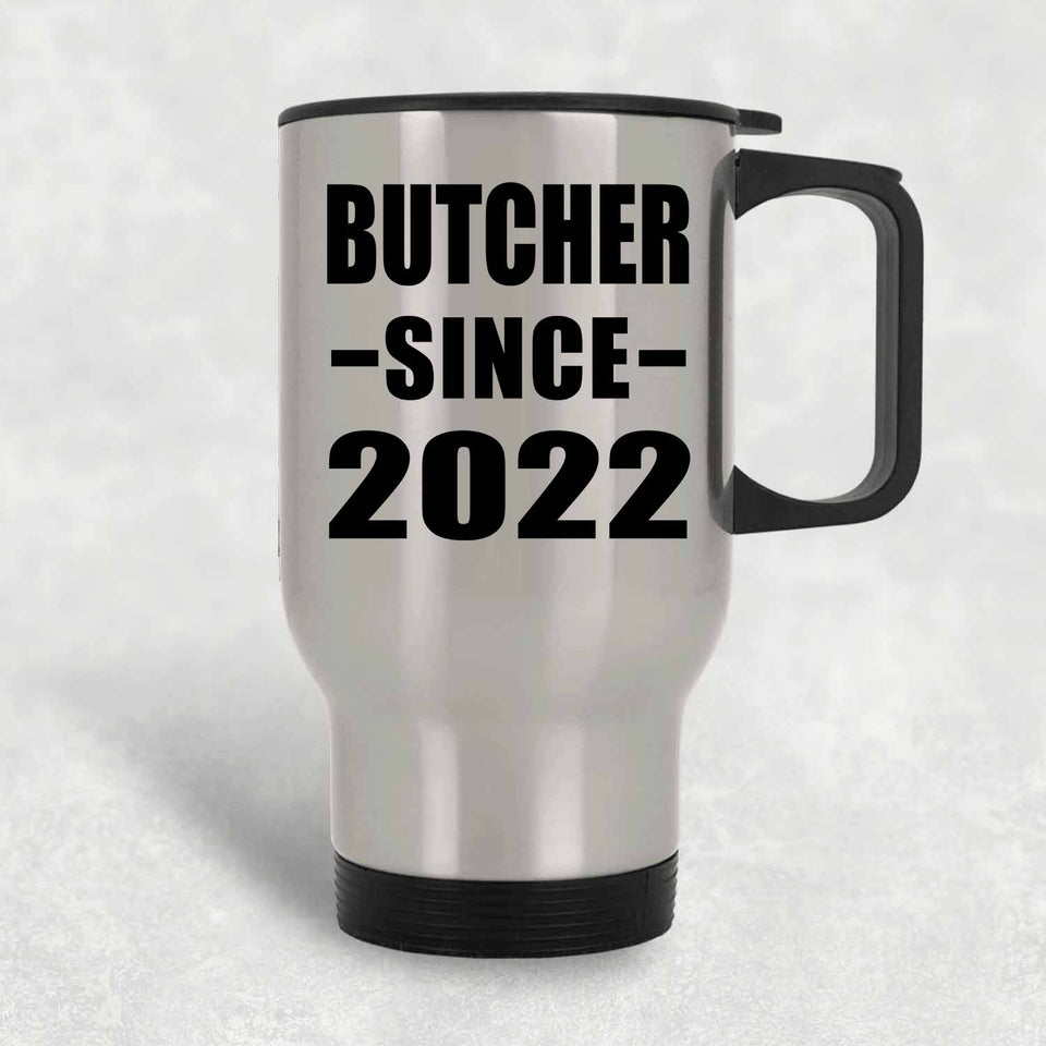 Butcher Since 2022 - Silver Travel Mug
