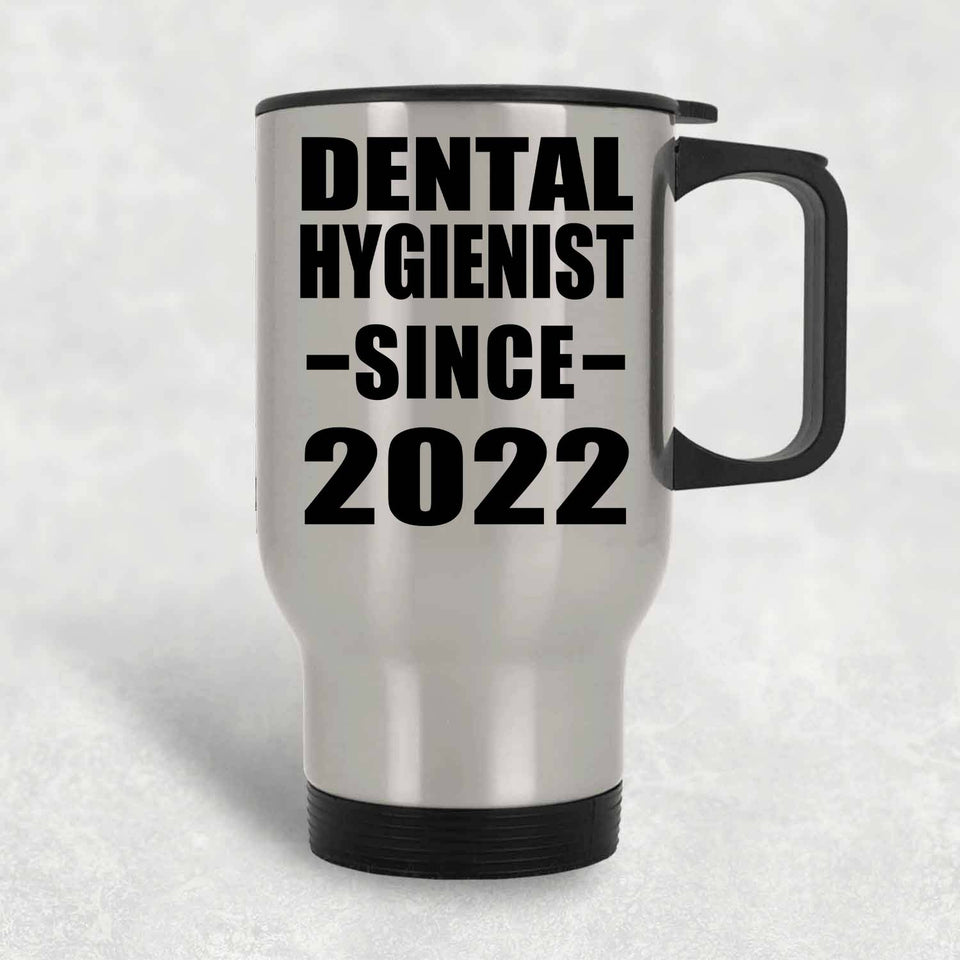 Dental Hygienist Since 2022 - Silver Travel Mug