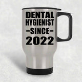 Dental Hygienist Since 2022 - Silver Travel Mug