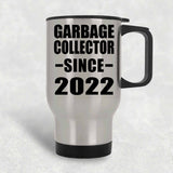 Garbage Collector Since 2022 - Silver Travel Mug