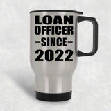 Loan Officer Since 2022 - Silver Travel Mug