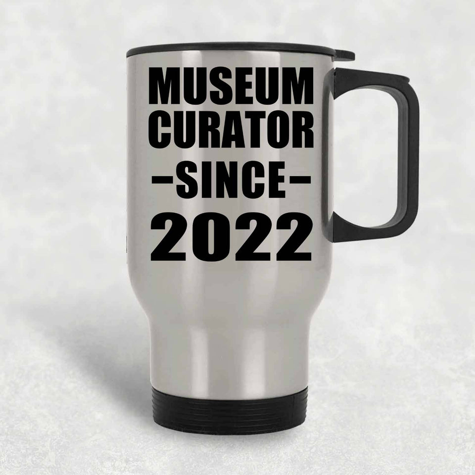 Museum Curator Since 2022 - Silver Travel Mug
