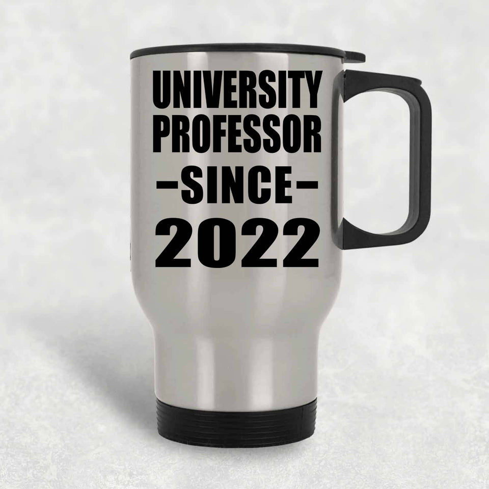 University Professor Since 2022 - Silver Travel Mug