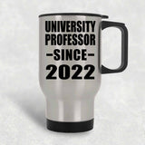 University Professor Since 2022 - Silver Travel Mug