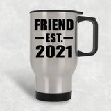 Friend Established EST. 2021 - Silver Travel Mug