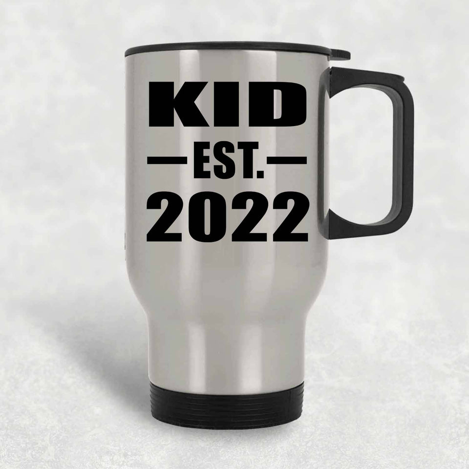 Kid Established EST. 2022 - Silver Travel Mug