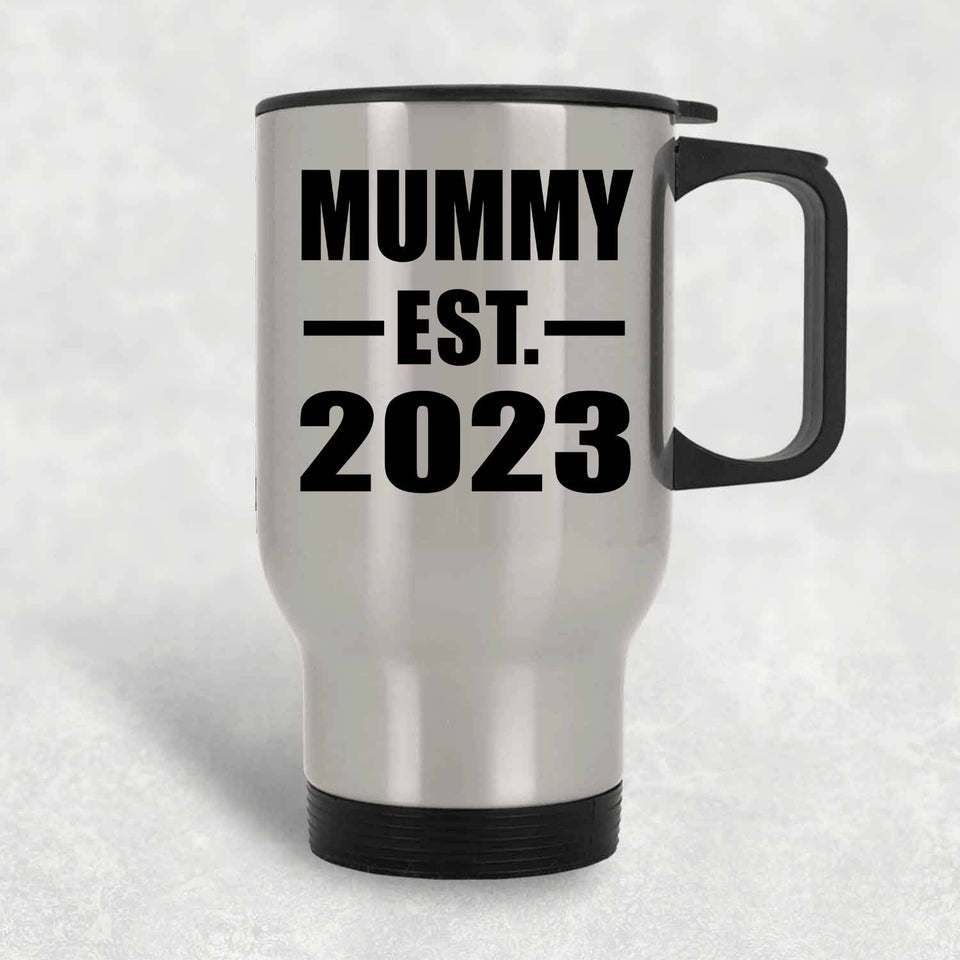 Mummy Established EST. 2023 - Silver Travel Mug