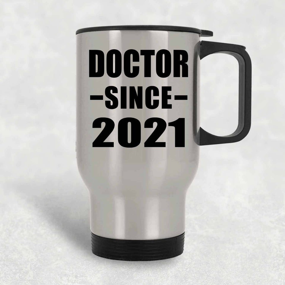 Doctor Since 2021 - Silver Travel Mug