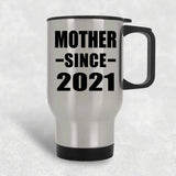 Mother Since 2021 - Silver Travel Mug