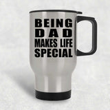 Being Dad Makes Life Special - Travel Mug Silver