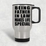 Being Father In Law Makes Life Special - Travel Mug Silver