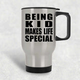 Being Kid Makes Life Special - Travel Mug Silver