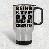 Being Step Dad Makes Life Complete - Travel Mug Silver